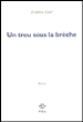 Un trou sous la brèche&nbsp;-&nbsp;Frédéric Léal