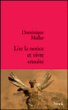 Lire la notice et vivre ensuite&nbsp;-&nbsp;Dominique Muller