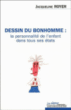 Dessin du bonhomme&nbsp;-&nbsp;Jacqueline Royer