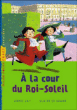 A la cour du Roi-Soleil&nbsp;-&nbsp;Annie Jay