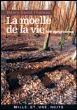La moelle et la vie