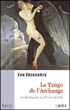 Le tango de l'Archange&nbsp;-&nbsp;Eva Fuzessery