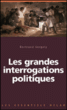 Les grandes interrogations politiques&nbsp;-&nbsp;Bertrand Vergely
