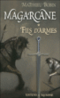 Magarcane, fils d'armes&nbsp;-&nbsp;Matthieu  Bobin