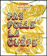 Pas folle la guèpe&nbsp;-&nbsp;Hervé Giraud