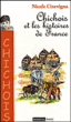 Chichois et les histoires de France&nbsp;-&nbsp;Nicole Ciravégna
