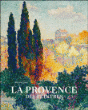 La Provence des peintres&nbsp;-&nbsp;Philippe Cros