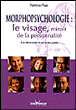 Morphopsychologie, le visage miroir de la personnalité&nbsp;-&nbsp;Patrice Ras
