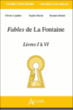 Fables de La Fontaine, livres 1 à 4&nbsp;-&nbsp;Olivier Leplâtre, Sophie Hache