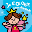 Je colorie sans déborder, 2-4 ans : fée&nbsp;-&nbsp;Collectif