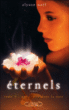 Eternels, T5&nbsp;-&nbsp;Alyson Noel