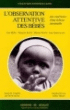 L'observation attentive des bébés&nbsp;-&nbsp;Lisa Miller, Margaret Rustin, Michael Rustin