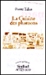La cuisine des pharaons&nbsp;-&nbsp;Pierre Tallet