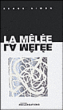 La mêlée&nbsp;-&nbsp;Serge Simon