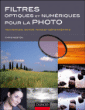 Filtres optiques et numériques pour la photographie&nbsp;-&nbsp;Chris Weston