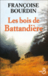 Les bois de Battandière&nbsp;-&nbsp;Françoise Bourdin
