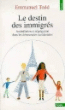 Le destin des immigrés&nbsp;-&nbsp;Emmanuel Todd