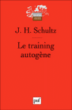 Le training autogène&nbsp;-&nbsp;Johannes Heinrich Schultz