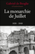 La monarchie de juillet&nbsp;-&nbsp;Gabriel de Broglie