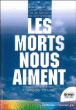 Les morts nous aiment&nbsp;-&nbsp;François Brune