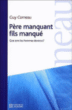 Père manquant fils manqué&nbsp;-&nbsp;Guy Corneau