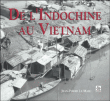 De l'Indochine au Vietnam&nbsp;-&nbsp;Jean-Pierre Le Marc