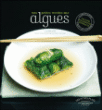 Cuisiner les algues&nbsp;-&nbsp;Laure Kié