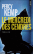 Le mercredi des cendres&nbsp;-&nbsp;Percy Kemp