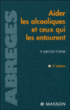 Aider les alcooliques et ceux qui les entourent&nbsp;-&nbsp;Paul Kiritze-Topor