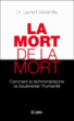 La mort de la mort&nbsp;-&nbsp;Laurent Alexandre