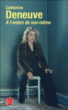 A l'ombre de moi-même&nbsp;-&nbsp;Catherine Deneuve