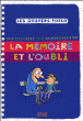 La mémoire et l'oubli&nbsp;-&nbsp;Brigitte Labbé, Pierre-François Dupont-Beurier