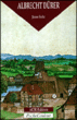 Albrecht Dürer, le peintre, le graveur et le théoricien, 1471-1528&nbsp;-&nbsp;Jean Selz