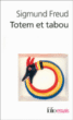Totem et tabou&nbsp;-&nbsp;Sigmund Freud