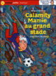 Calamity mamie au grand stade&nbsp;-&nbsp;Arnaud Alméras, Frédéric Joos