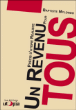 Un revenu pour tous&nbsp;-&nbsp;Baptiste Mylondo