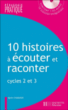 10 histoires à écouter et à raconter&nbsp;-&nbsp;Agnès Chavanon