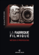 La fabrique filmique&nbsp;-&nbsp;Kristian Feigelson