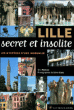 Lille secret et insolite&nbsp;-&nbsp;Eric Maitrot, Sylvie Cary