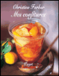 Mes confitures&nbsp;-&nbsp;Christine Ferber