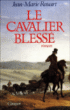 Le Cavalier blessé&nbsp;-&nbsp;Jean-Marie Rouart