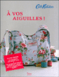 A vos aiguilles&nbsp;-&nbsp;Cath Kidston