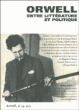 George Orwell, entre littérature et politique&nbsp;-&nbsp;Collectif
