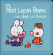 Petit Lapin Blanc veut un animal&nbsp;-&nbsp;Marie-France Floury, Fabienne Boisnard