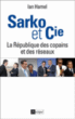 Sarko et Cie&nbsp;-&nbsp;Ian Hamel
