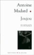 Joujou&nbsp;-&nbsp;Antoine Madard