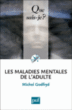 Maladies mentales de l'adulte&nbsp;-&nbsp;Michel Godfryd