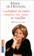 La chaleur du coeur empèche nos corps de rouiller