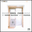 Edvard Grieg&nbsp;-&nbsp;Musique chorale