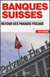 Banques suisses : le retour des paradis fiscaux&nbsp;-&nbsp;Hoyt Barber